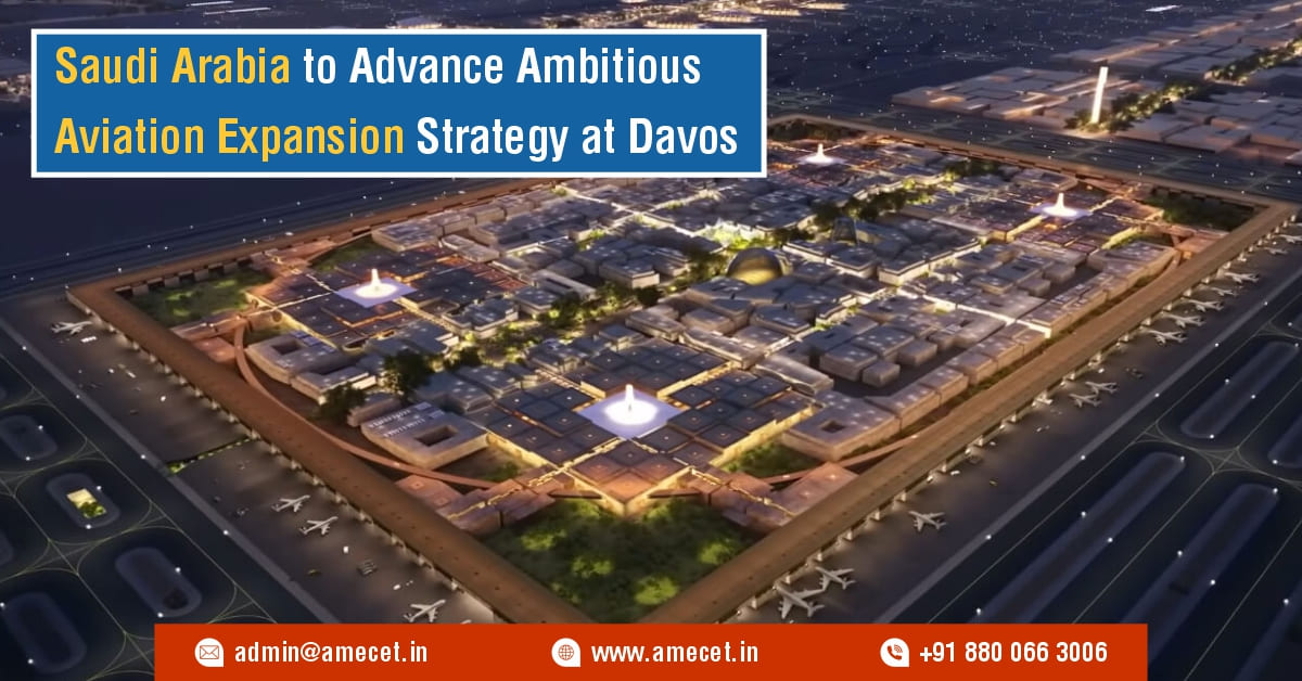 Saudi Arabia to Advance Ambitious Aviation Expansion Strategy at Davos Saudi Arabia to Advance Ambitious Aviation Expansion Strategy at Davos