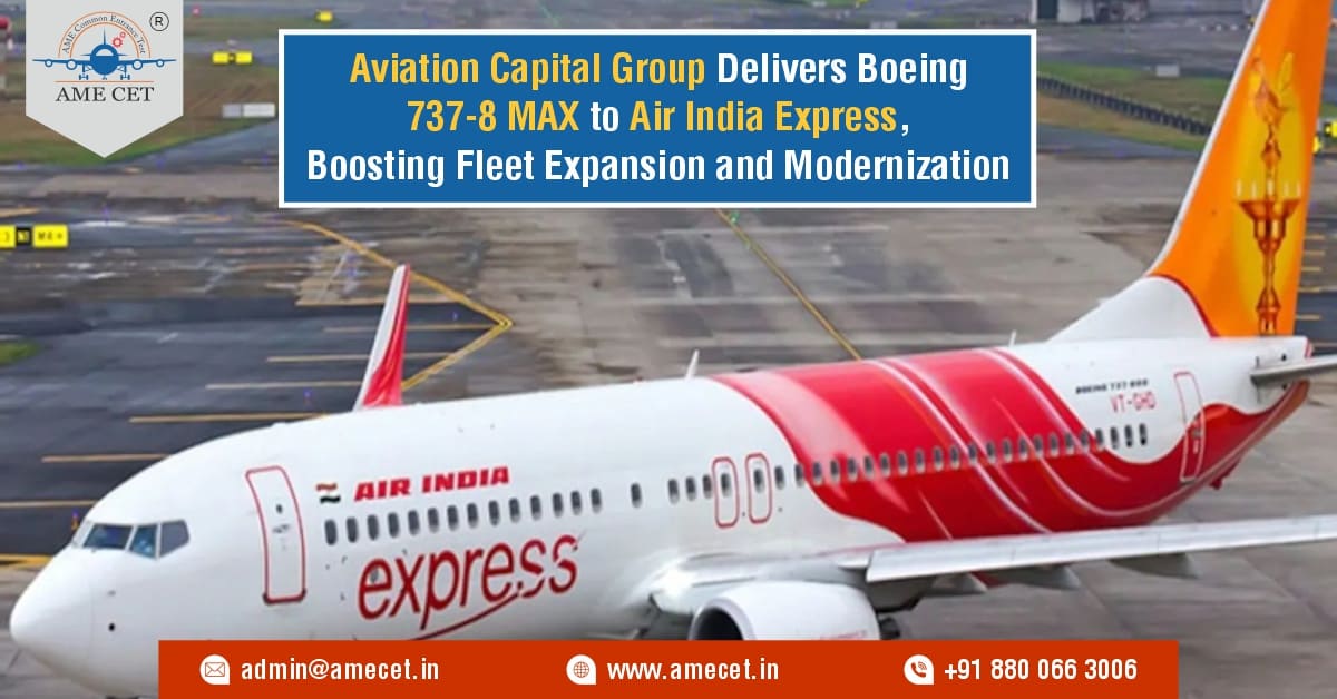 Aviation Capital Group Delivers Boeing 737-8 MAX to Air India Express, Boosting Fleet Expansion and Modernization
