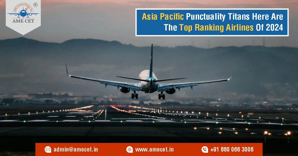 Asia Pacific Punctuality Titans Here Are The Top Ranking Airlines Of 2024
