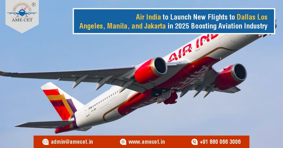 Air India to Launch New Flights to Dallas Los Angeles, Manila, and Jakarta in 2025 Boosting Aviation Industry Air India to Launch New Flights to Dallas Los Angeles, Manila, and Jakarta in 2025 Boosting Aviation Industry