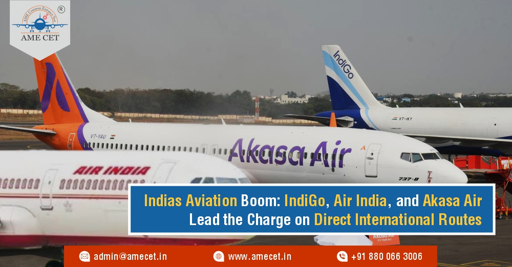Indias Aviation Boom: IndiGo, Air India, and Akasa Air Lead the Charge on Direct International Routes