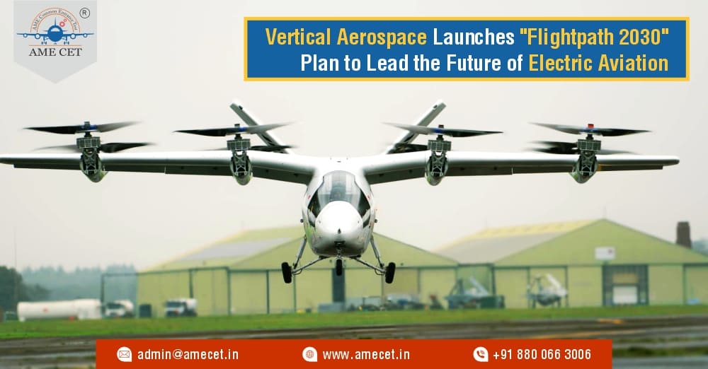 Vertical Aerospace Launches Flightpath 2030 plan to Lead the Future of Electric Aviation