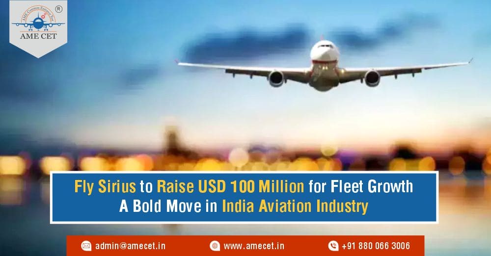 Fly Sirius to Raise USD 100 Million for Fleet Growth A Bold Move in India Aviation Industry Fly Sirius to Raise USD 100 Million for Fleet Growth A Bold Move in India Aviation Industry