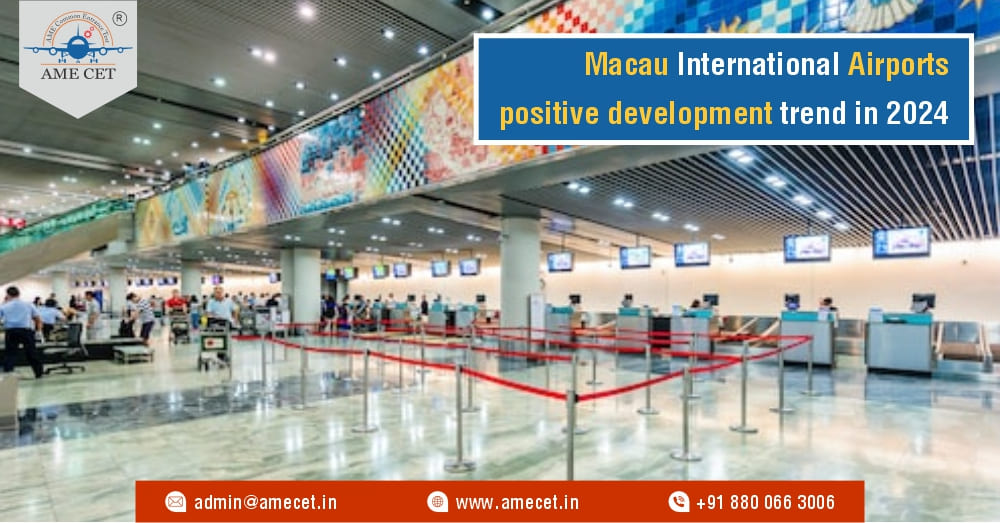 Macau International Airports positive development trend in 2024