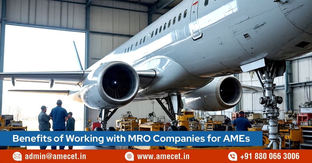 Benefits of Working with MRO Companies for AMEs