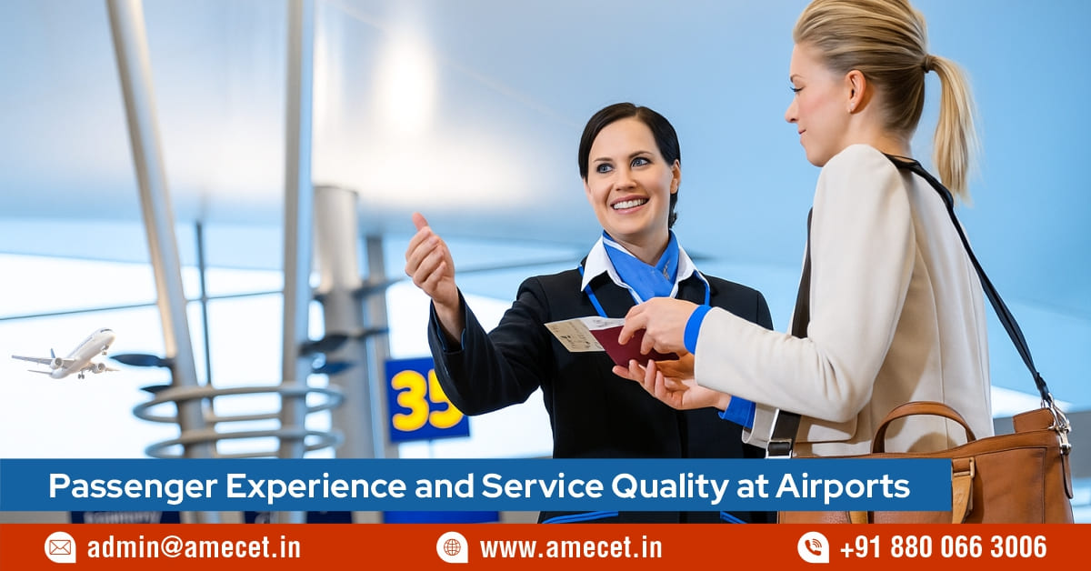 Passenger Experience and Service Quality at Airports