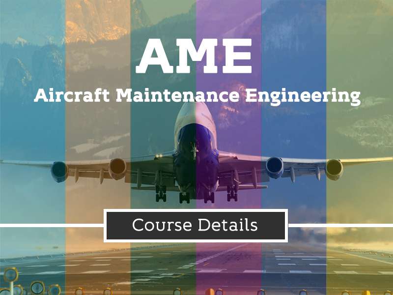 Aircraft Maintenance Engineering Course Details