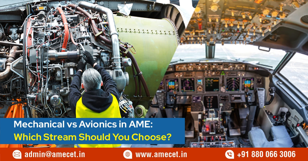 Mechanical vs Avionics in AME Which Stream Should You Choose