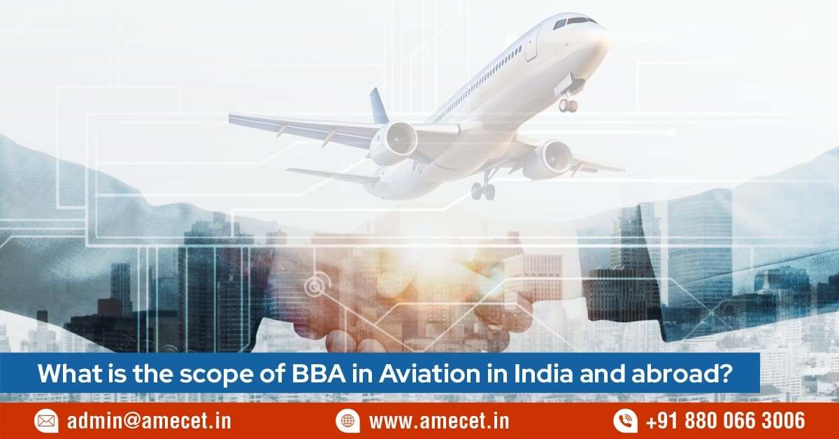 What is the scope of BBA in Aviation in India and abroad?