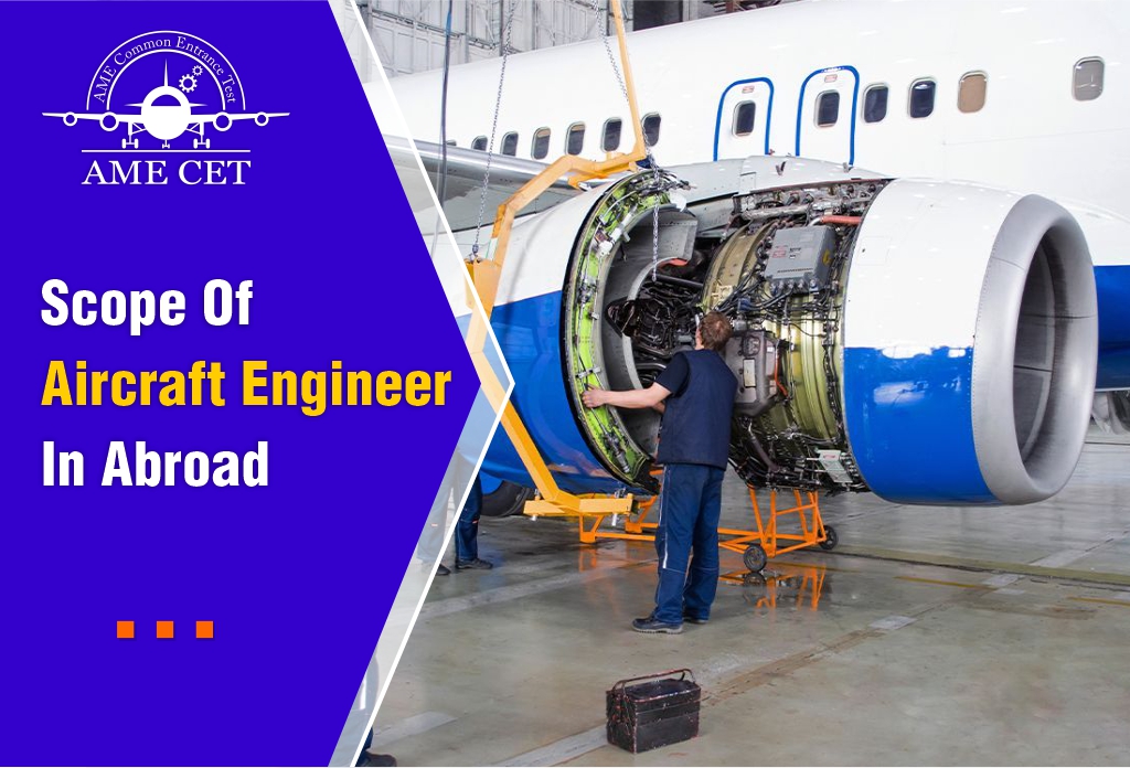 Know about the Scope of Aircraft Engineering in Abroad