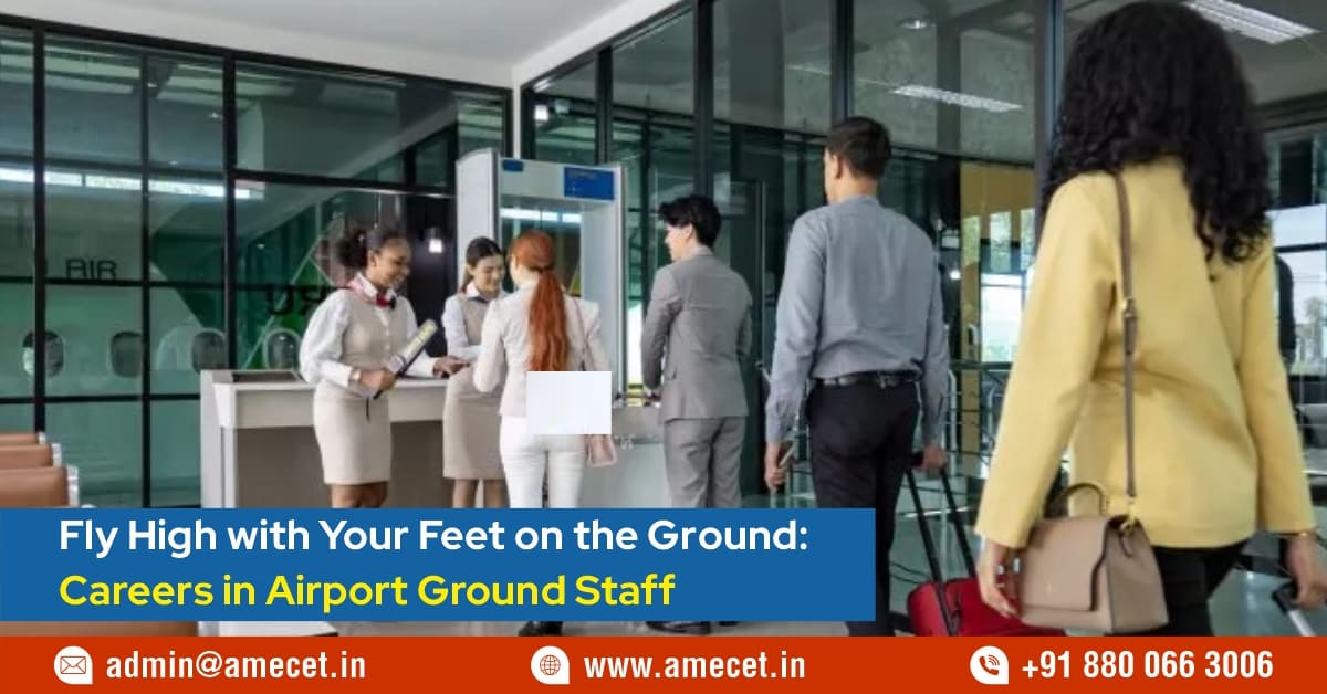 Fly High with Your Feet on the Ground: Careers in Airport Ground Staff
