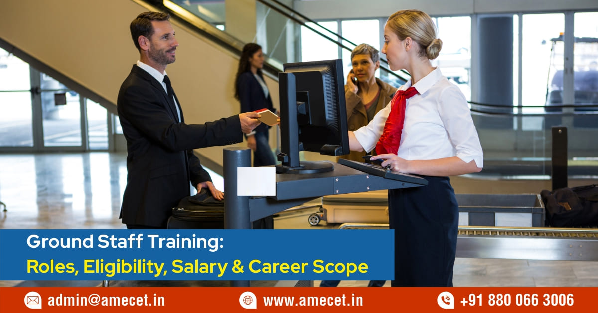 Ground Staff Training: Roles, Eligibility, Salary &amp; Career Scope