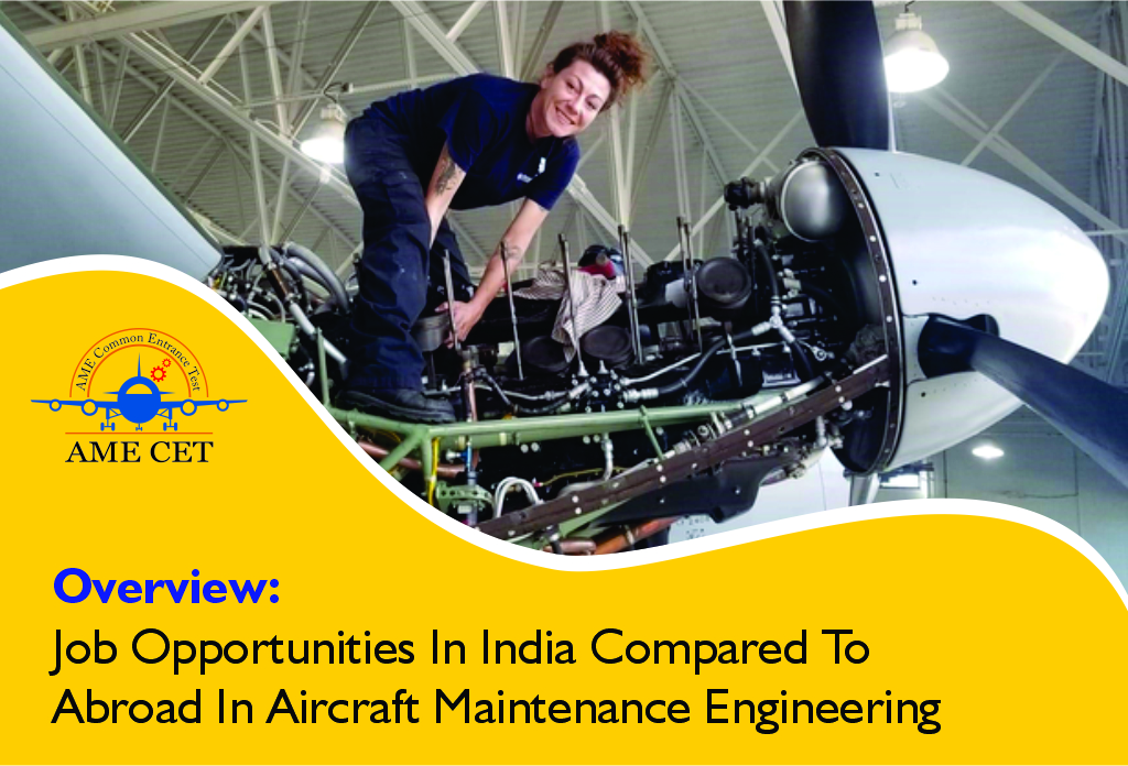 Overview: Job Opportunities In India Compared To Abroad In Aircraft Maintenance Engineering