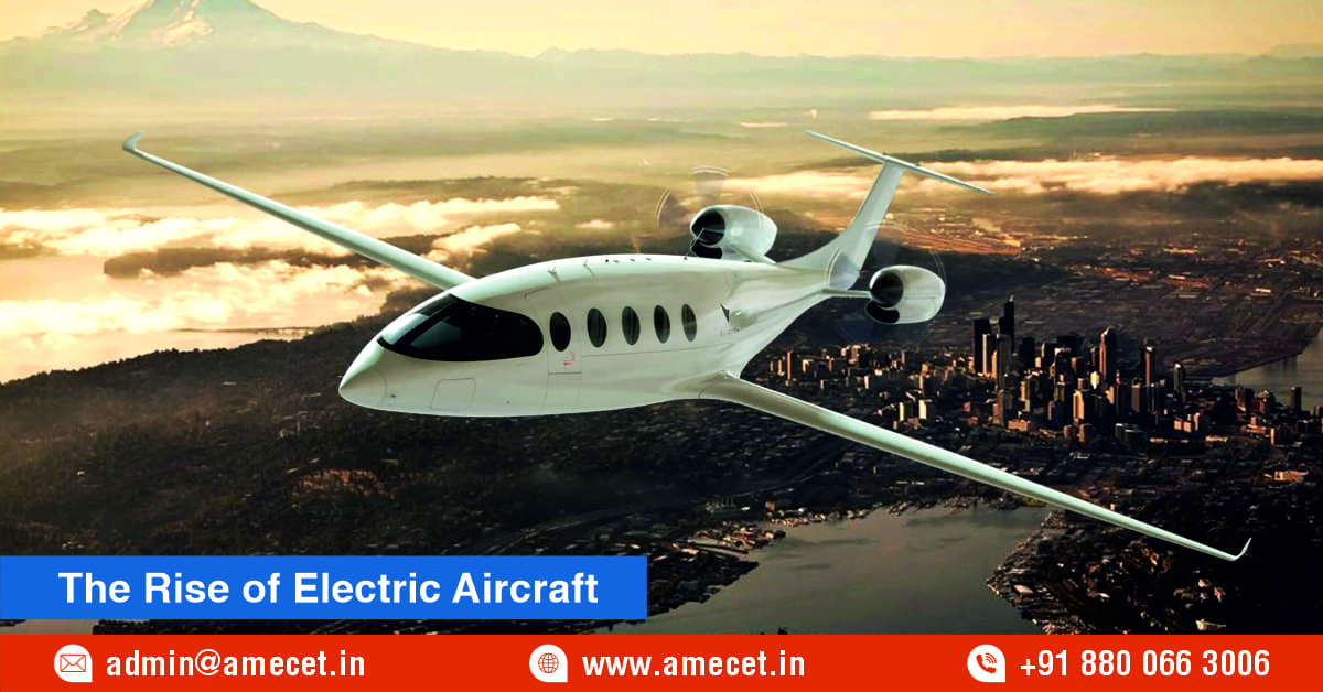 The Rise of Electric Aircraft: A Game Changer for the Future of Aviation