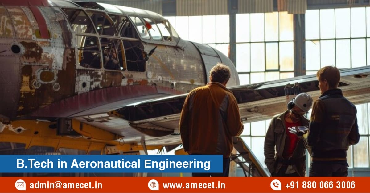 A Comprehensive Guide to B Tech in Aeronautical Engineering