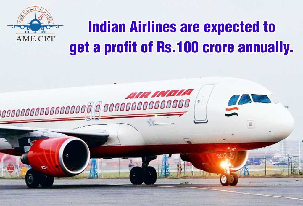 Indian Airlines are expected to get a profit of Rs.100 crore annually