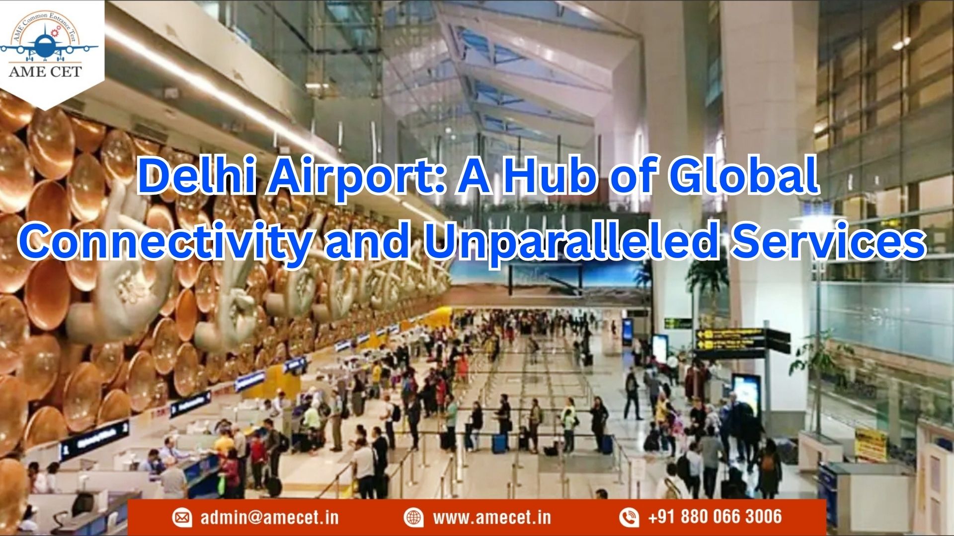 Delhi Airport: A Hub of Global Connectivity and Unparalleled Services