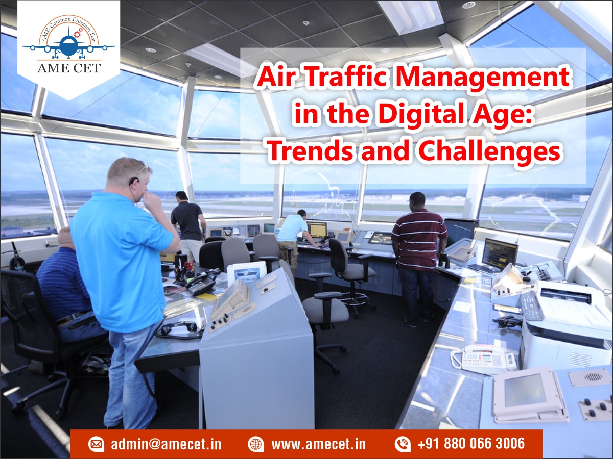 Air Traffic Management in the Digital Age: Trends and Challenges