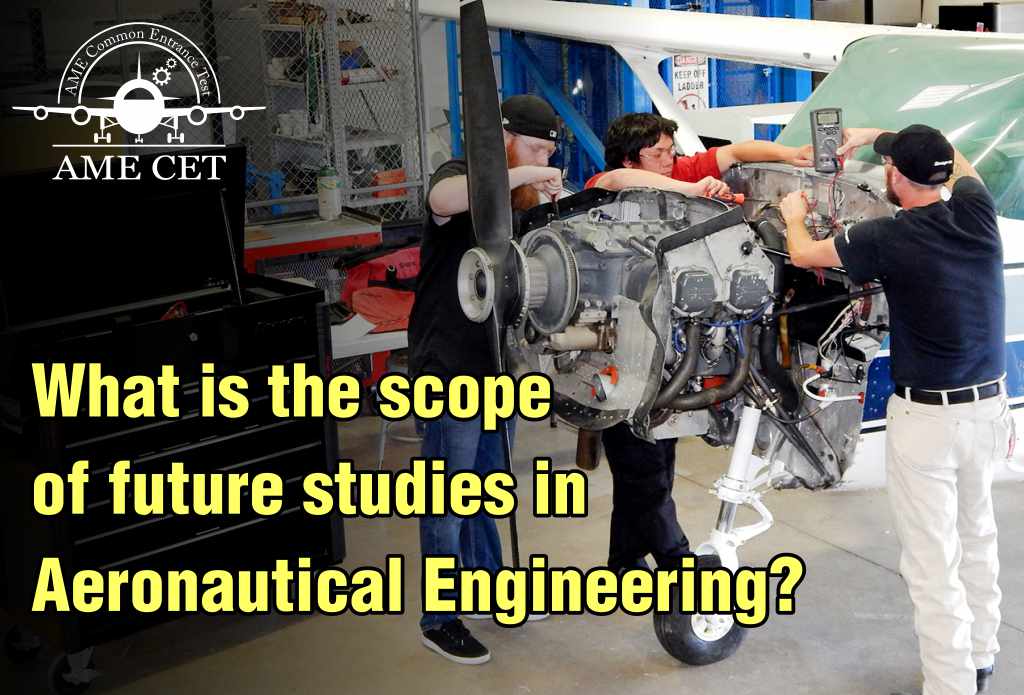 What is the scope of future studies in Aeronautical Engineering? 2021