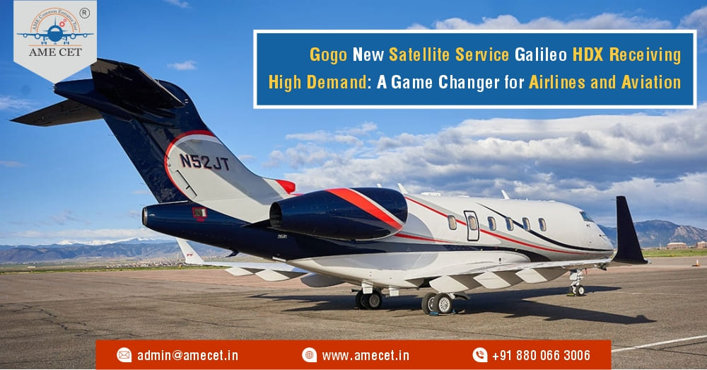 G o g o New Satellite Service Galileo HDX Receiving High Demand: A Game Changer for Airlines and Aviation