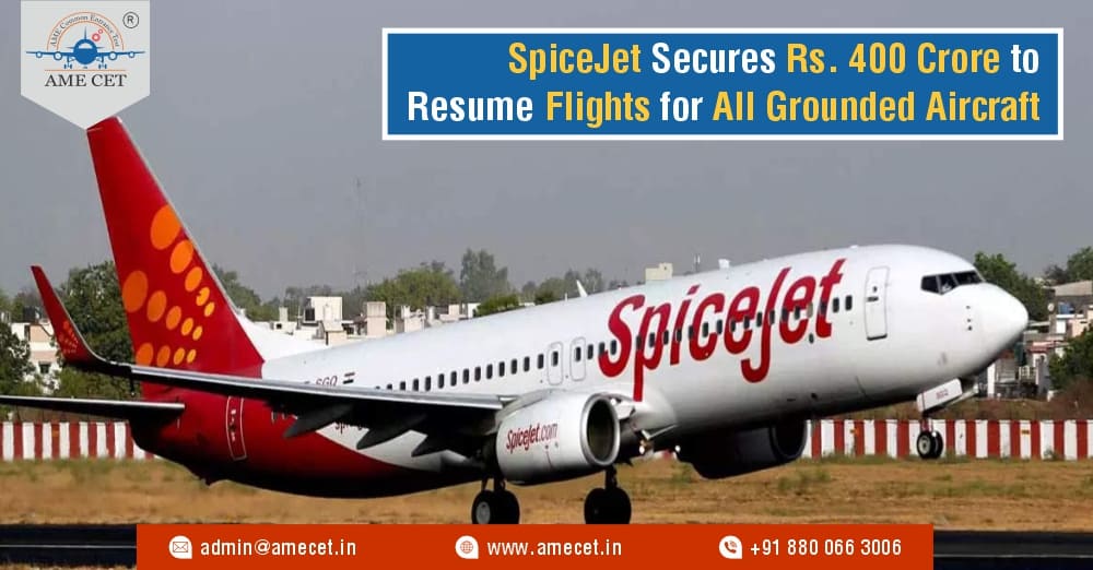 SpiceJet Secures INR400 Crore to Resume Flights for All Grounded Aircraft