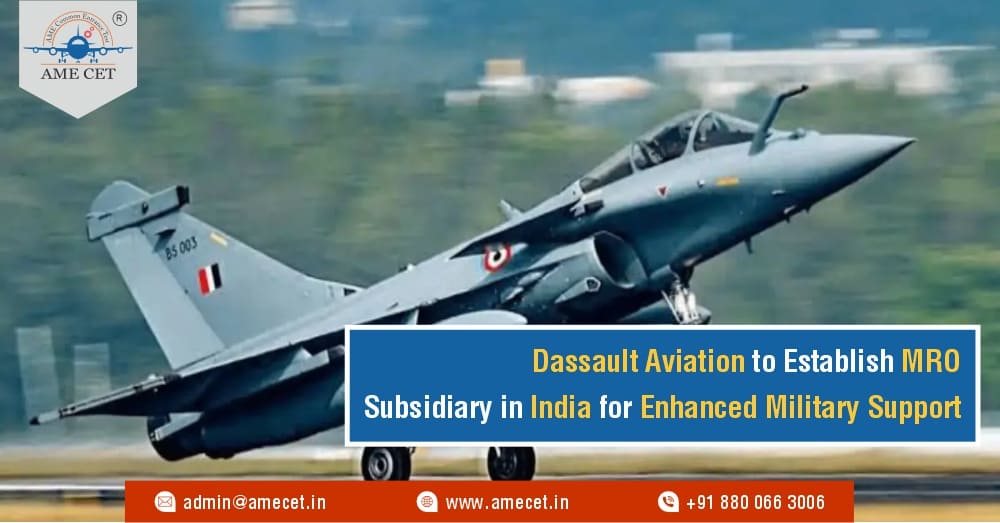 Dassault Aviation to Establish MRO Subsidiary in India for Enhanced Military Support