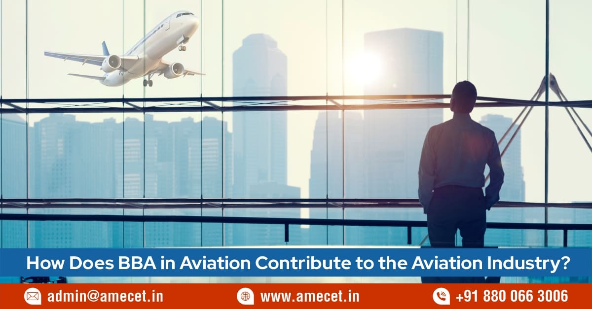 How Does BBA in Aviation Contribute to the Aviation Industry?